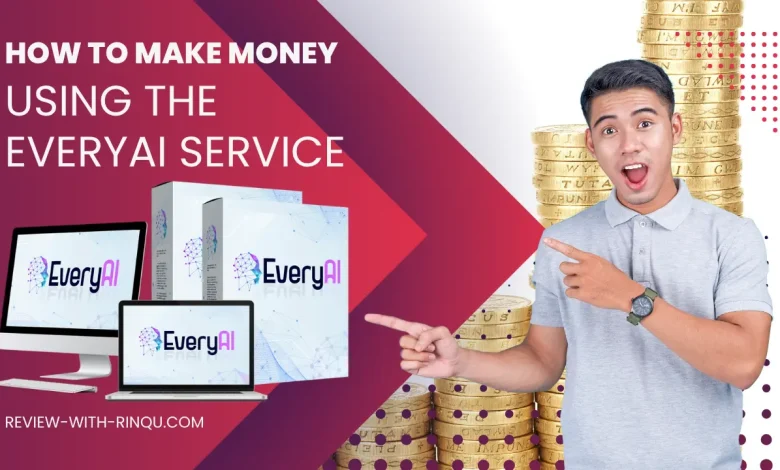 How to Make Money Using the EveryAI Service 1 How to Make Money Using the EveryAI Service